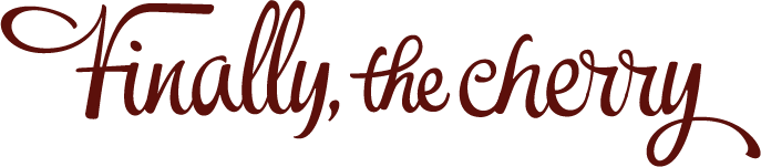 Finally, the cherry